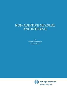 Non-Additive Measure and Integral - D. Denneberg - cover