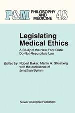 Legislating Medical Ethics: A Study of the New York State Do-Not-Resuscitate Law