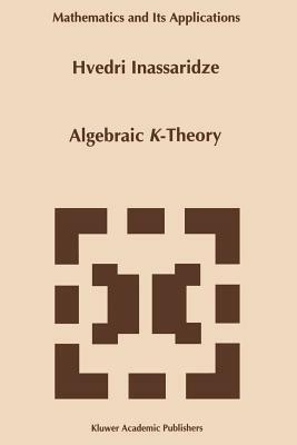 Algebraic K-Theory - Hvedri Inassaridze - cover
