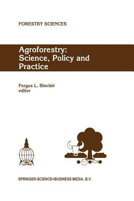 Agroforestry: Science, Policy and Practice: Selected papers from the agroforestry sessions of the IUFRO 20th World Congress, Tampere, Finland, 6–12 August 1995 - cover