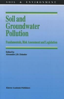 Soil and Groundwater Pollution: Fundamentals, Risk Assessment and Legislation - cover