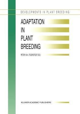 Adaptation in Plant Breeding: Selected Papers from the XIV EUCARPIA Congress on Adaptation in Plant Breeding held at Jyväskylä, Sweden from July 31 to August 4, 1995 - cover