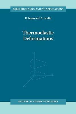 Thermoelastic Deformations - D. Iesan,Antonio Scalia - cover