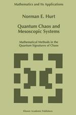 Quantum Chaos and Mesoscopic Systems: Mathematical Methods in the Quantum Signatures of Chaos