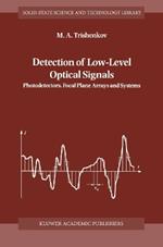 Detection of Low-Level Optical Signals: Photodetectors, Focal Plane Arrays and Systems