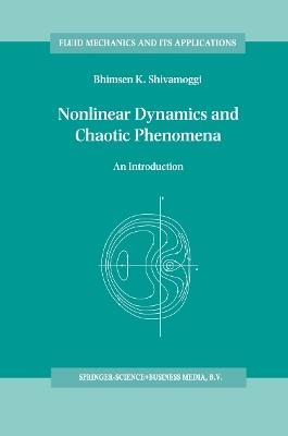 Nonlinear Dynamics and Chaotic Phenomena: An Introduction - B.K Shivamoggi - cover