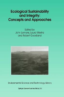 Ecological Sustainability and Integrity: Concepts and Approaches - cover
