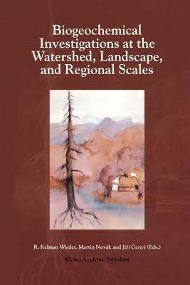 Biogeochemical Investigations at Watershed, Landscape, and Regional Scales: Refereed papers from BIOGEOMON, The Third International Symposium on Ecosystem Behavior; Co-Sponsored by Villanova University and the Czech Geological Survey; held at Villanova University, Villanova Pennsylvania, USA, June 21–25, 1997 - cover