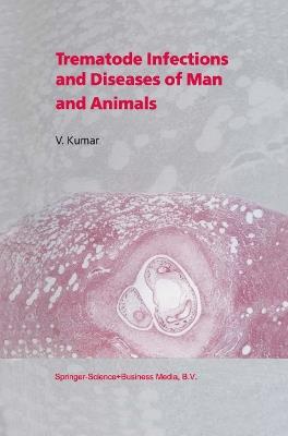 Trematode Infections and Diseases of Man and Animals - V. Kumar - cover
