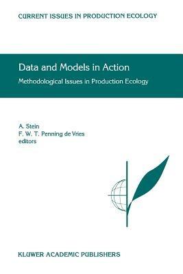 Data and Models in Action: Methodological Issues in Production Ecology - cover