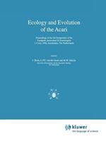 Ecology and Evolution of the Acari: Proceedings of the 3rd Symposium of the European Association of Acarologists 1–5 July 1996, Amsterdam, The Netherlands