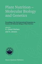 Plant Nutrition — Molecular Biology and Genetics: Proceedings of the Sixth International Symposium on Genetics and Molecular Biology of Plant Nutrition