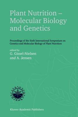Plant Nutrition — Molecular Biology and Genetics: Proceedings of the Sixth International Symposium on Genetics and Molecular Biology of Plant Nutrition - cover