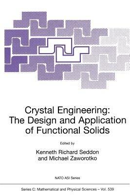 Crystal Engineering The Design and Application of Functional Solids - cover