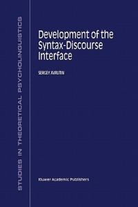 Development of the Syntax-Discourse Interface - S. Avrutin - cover