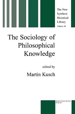 The Sociology of Philosophical Knowledge - cover