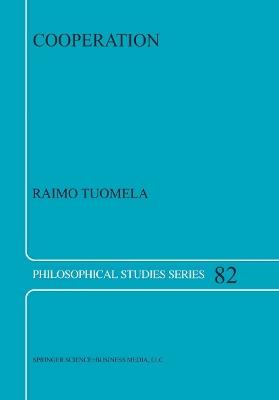 Cooperation: A Philosophical Study - R. Tuomela - cover