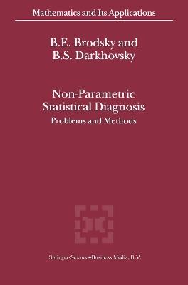 Non-Parametric Statistical Diagnosis: Problems and Methods - E. Brodsky,B.S. Darkhovsky - cover