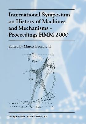 International Symposium on History of Machines and MechanismsProceedings HMM 2000 - cover