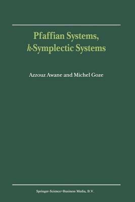 Pfaffian Systems, k-Symplectic Systems - A. Awane,M. Goze - cover