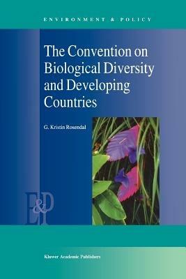 The Convention on Biological Diversity and Developing Countries - G.K. Rosendal - cover