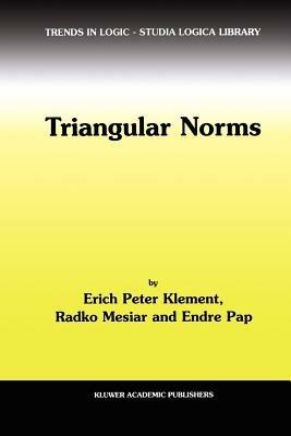 Triangular Norms - Erich Peter Klement,R. Mesiar,E. Pap - cover