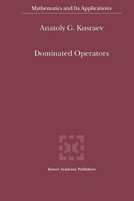 Dominated Operators - A.G. Kusraev - cover