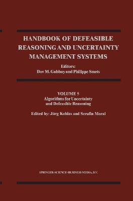 Handbook of Defeasible Reasoning and Uncertainty Management Systems: Algorithms for Uncertainty and Defeasible Reasoning - cover