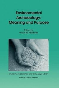 Environmental Archaeology: Meaning and Purpose - cover
