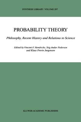 Probability Theory: Philosophy, Recent History and Relations to Science - cover