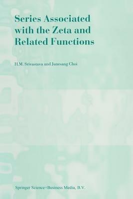 Series Associated with the Zeta and Related Functions - Hari M. Srivastava,Junesang Choi - cover