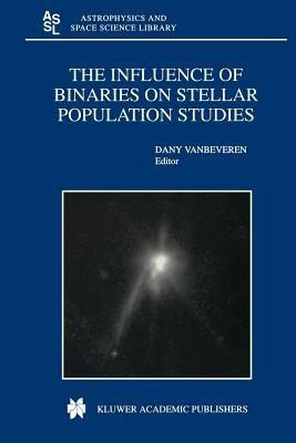 The Influence of Binaries on Stellar Population Studies - cover