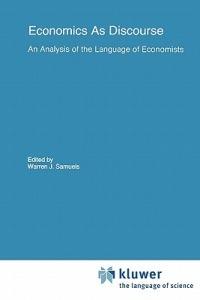 Economics As Discourse: An Analysis of the Language of Economists - cover