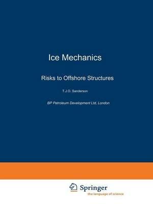 Ice Mechanics and Risks to Offshore Structures - T. Sanderson - cover