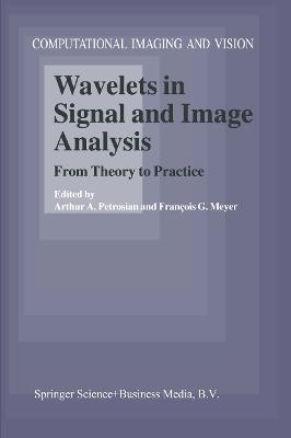 Wavelets in Signal and Image Analysis: From Theory to Practice - cover