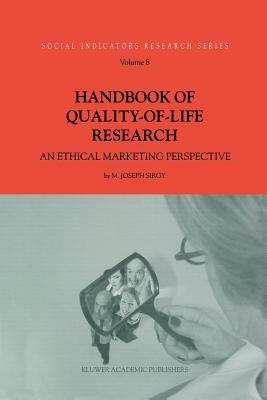 Handbook of Quality-of-Life Research: An Ethical Marketing Perspective - M. Joseph Sirgy - cover