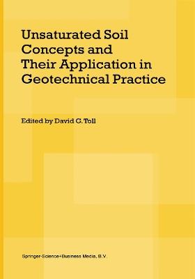 Unsaturated Soil Concepts and Their Application in Geotechnical Practice - cover