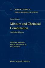 Mixture and Chemical Combination: And Related Essays