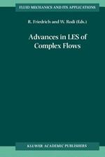Advances in LES of Complex Flows: Proceedings of the Euromech Colloquium 412, held in Munich, Germany 4±6 October 2000