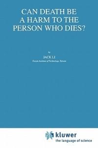 Can Death Be a Harm to the Person Who Dies? - J. Li - cover