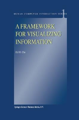 A Framework for Visualizing Information - E.H. Chi - cover