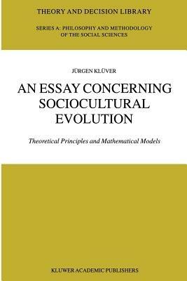 An Essay Concerning Sociocultural Evolution: Theoretical Principles and Mathematical Models - Jürgen Klüver - cover