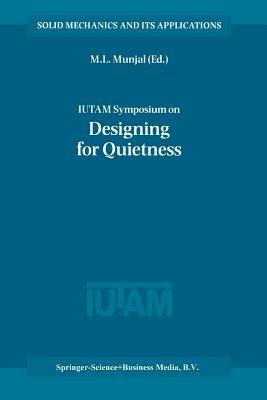IUTAM Symposium on Designing for Quietness: Proceedings of the IUTAM Symposium held in Bangalore, India, 12–14 December 2000 - cover