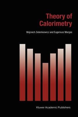 Theory of Calorimetry - W. Zielenkiewicz,E. Margas - cover