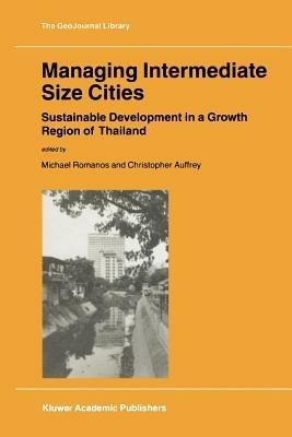 Managing Intermediate Size Cities: Sustainable Development in a Growth Region of Thailand - cover