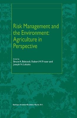 Risk Management and the Environment: Agriculture in Perspective - cover