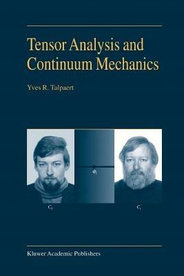 Tensor Analysis and Continuum Mechanics - Y.R. Talpaert - cover
