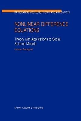 Nonlinear Difference Equations: Theory with Applications to Social Science Models - H. Sedaghat - cover