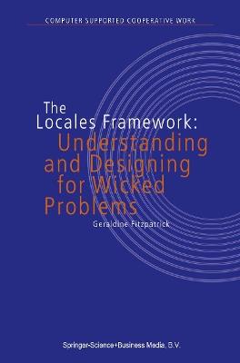 The Locales Framework: Understanding and Designing for Wicked Problems - G. Fitzpatrick - cover