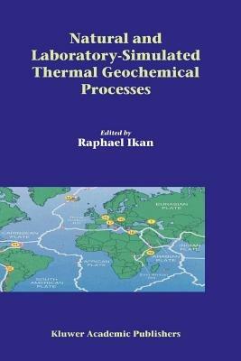 Natural and Laboratory Simulated Thermal Geochemical Processes - cover